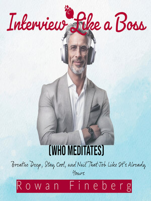 cover image of Interview Like a Boss (Who Meditates)